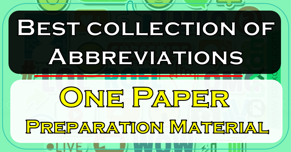 Best collection of Abbreviations , One Paper Preparation Material