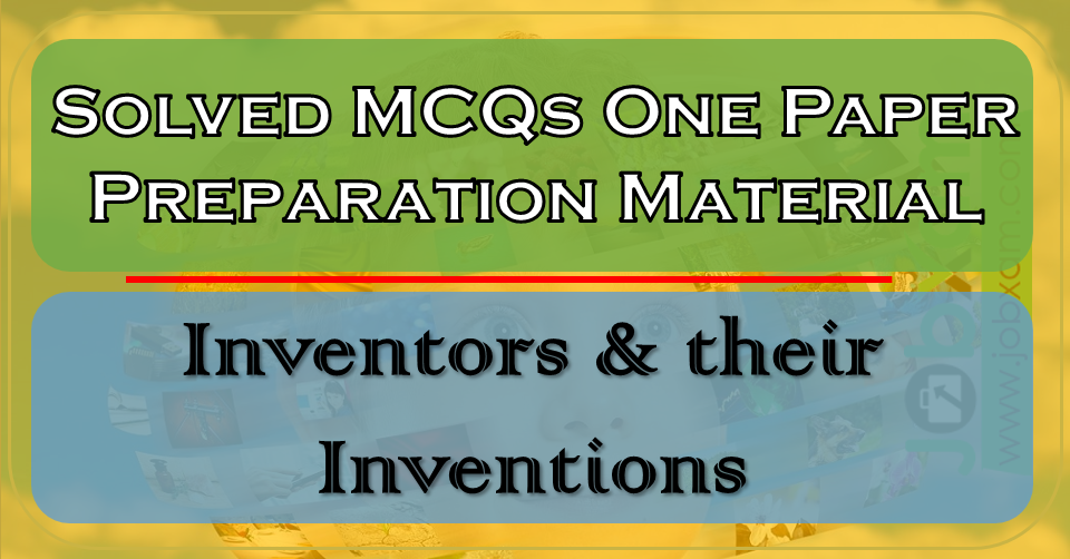 Inventors and their inventions