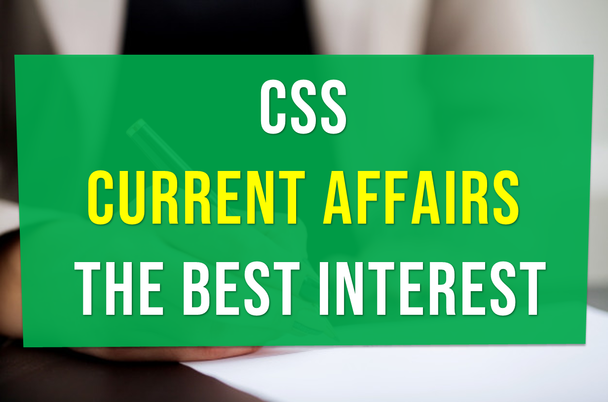 CSS CURRENT AFFAIRS in the best interest of its members